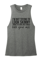 FF: I'm Not Trying to Look Skinny Ladies' Muscle Tank