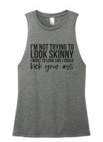 I'm Not Trying to Look Skinny Ladies' Muscle Tank