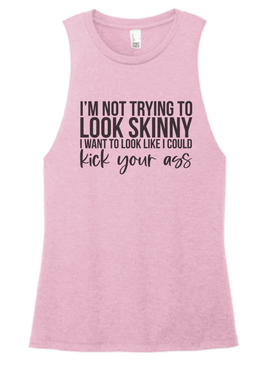 FF: I'm Not Trying to Look Skinny Ladies' Muscle Tank