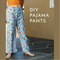 7/21: Pajamas Pants